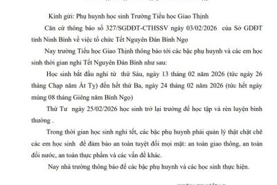 TRƯỜNG TIỂU HỌC GIAO THỊNH THÔNG BÁO LỊCH NGHỈ TẾT NGUYÊN ĐÁN